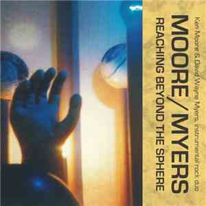 Moore / Myers - Reaching Beyond The Sphere FLAC