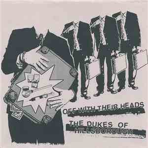 Off With Their Heads / The Dukes Of Hillsborough - Off With Their Heads / The Dukes Of Hillsborough FLAC