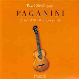 Paganini, Pavel Steidl - Sonate & Ghiribizzi For Guitar FLAC