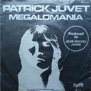Patrick Juvet - Megalomania FLAC