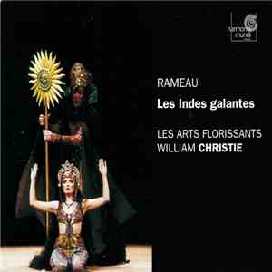 Rameau – Les Arts Florissants, William Christie - Les Indes Galantes FLAC