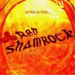 Red Shamrock - As Hot As Irish... FLAC