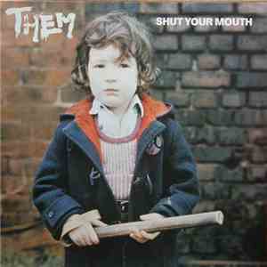 Them  - Shut Your Mouth FLAC