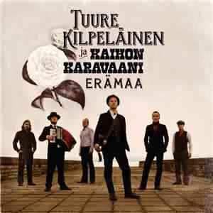 Tuure Kilpeläinen Ja Kaihon Karavaani - Erämaa FLAC