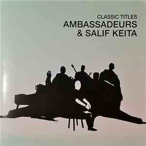 Ambassadeurs & Salif Keita - Classic Titles FLAC