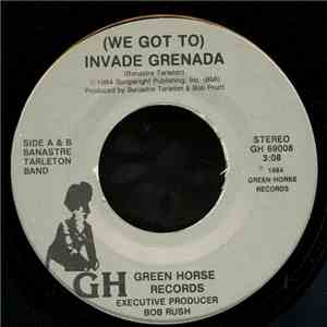 Banastre Tarleton Band - (We Got To) Invade Grenada FLAC