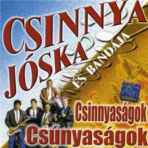 Csinnya Jóska És Bandája - Csinnyaságok, Csúnyaságok FLAC
