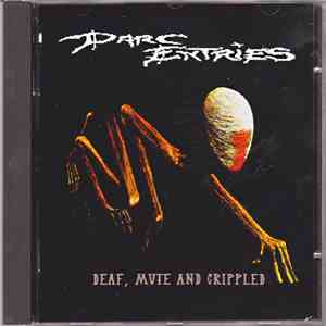Darc Entries - Deaf, Mute And Crippled FLAC