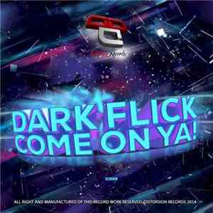 Dark Flick - Come On Ya! FLAC