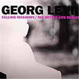 Georg Levin - Falling Masonry / The Better Life (Remixes) FLAC