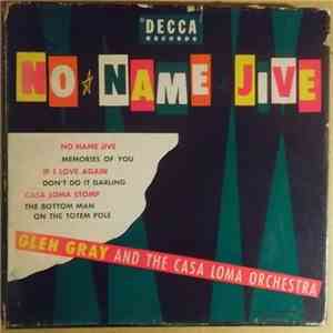 Glen Gray & The Casa Loma Orchestra - No Name Jive FLAC