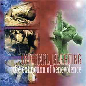 Internal Bleeding - The Extinction Of Benevolence FLAC