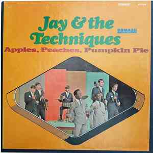 Jay & The Techniques - Apples, Peaches, Pumpkin Pie FLAC