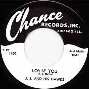 J.B. And His Hawks - Lovin' You FLAC