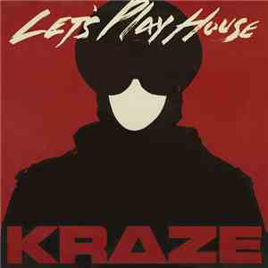 Kraze - Let's Play House FLAC