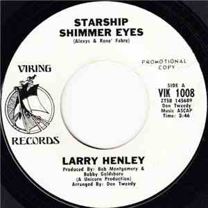 Larry Henley - Starship Shimmer Eyes FLAC