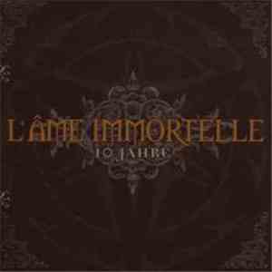 L'Âme Immortelle - 10 Jahre FLAC