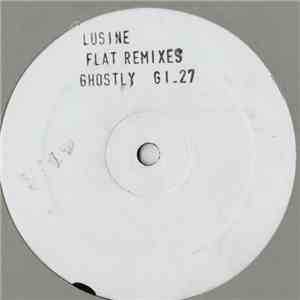 Lusine - Flat Remixes FLAC