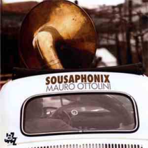 Mauro Ottolini - Sousaphonix FLAC