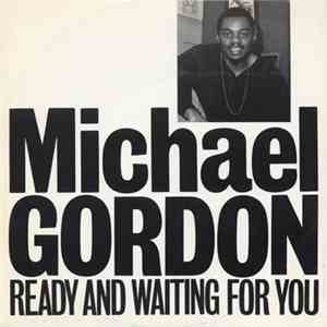 Michael Gordon  - Ready And Waiting For You FLAC