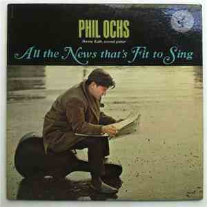 Phil Ochs - All The News That's Fit To Sing FLAC