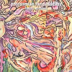 Procosmian Fannyfiddlers - Happy Accident FLAC