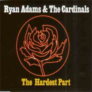 Ryan Adams & The Cardinals - The Hardest Part FLAC
