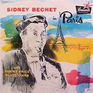 Sidney Bechet With Sammy Price Bluesicians - Sidney Bechet In Paris FLAC