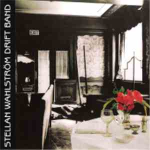 Stellan Wahlström Drift Band - Across The Room FLAC