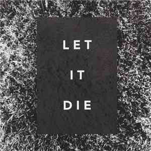 The Shaky Hands - Let It Die FLAC