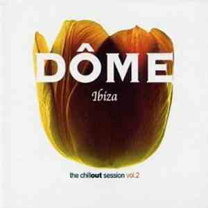 Various - Dôme Ibiza - The Chillout Session vol.2 FLAC