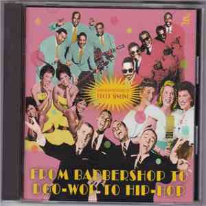 Various - From Barbershop To Doo-wop To Hip-hop : American Heritage Of Group Singing FLAC