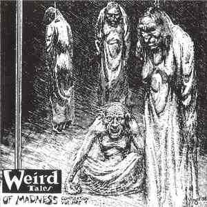 Various - Weird Tales Of Madness Volume 1 FLAC