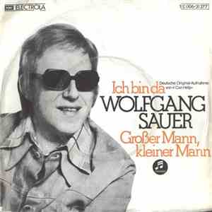 Wolfgang Sauer - Ich Bin Da (Wie Ein Fels Im Meer) / Großer Mann, Kleiner Mann FLAC