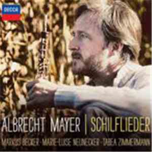 Albrecht Mayer - Schilflieder FLAC