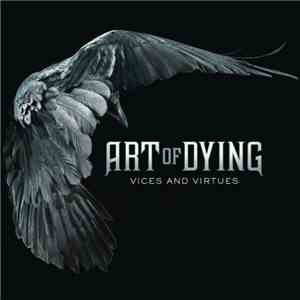 Art Of Dying - Vices And Virtues FLAC