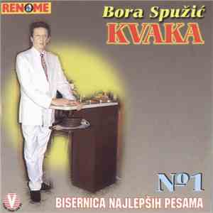 Bora Spužić Kvaka - Bisernica Najlepših Pesama No 1 FLAC