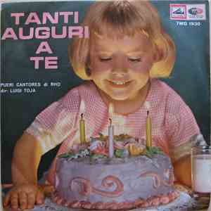 Coro Pueri Cantores Di Rho Diretti Da Luigi Toja - Tanti Auguri A Te FLAC