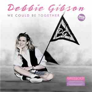 Debbie Gibson - We Could Be Together FLAC