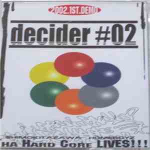 Decider #02 - Tha Hard Core Lives!!! FLAC