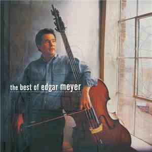 Edgar Meyer - The Best of Edgar Meyer FLAC