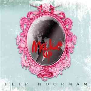 Flip Noorman - Make Up FLAC