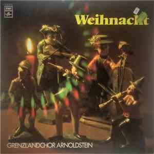 Grenzlandchor Arnoldstein - Weihnacht FLAC