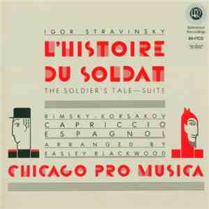Igor Stravinsky / Rimsky-Korsakov, Easley Blackwood, Chicago Pro Musica - L'Histoire Du Soldat - Capriccio Espagnol FLAC
