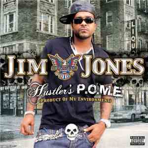 Jim Jones - Hustler's P.O.M.E. (Product Of My Environment) FLAC