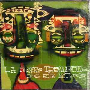 Les Rita Mitsouko - La Femme Trombone FLAC