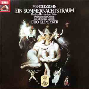 Mendelssohn - Philharmonia Chorus And Orchestra London - Otto Klemperer - Ein Sommernachtstraum FLAC