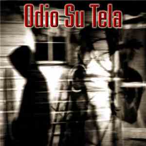 Odio Su Tela - Odio Su Tela FLAC