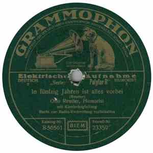 Otto Reutter - In Fünfzig Jahren Ist Alles Vorbei / Der Gewissenhafte Maurer FLAC