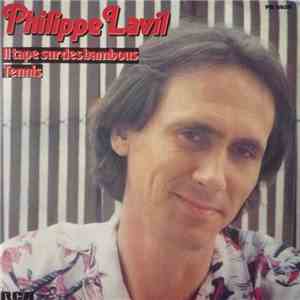 Philippe Lavil - Il Tape Sur Des Bambous FLAC